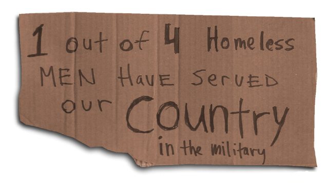 Handwritten Cardboard Sign reading "1 out of 4 Homeless men have served our country in the Military"