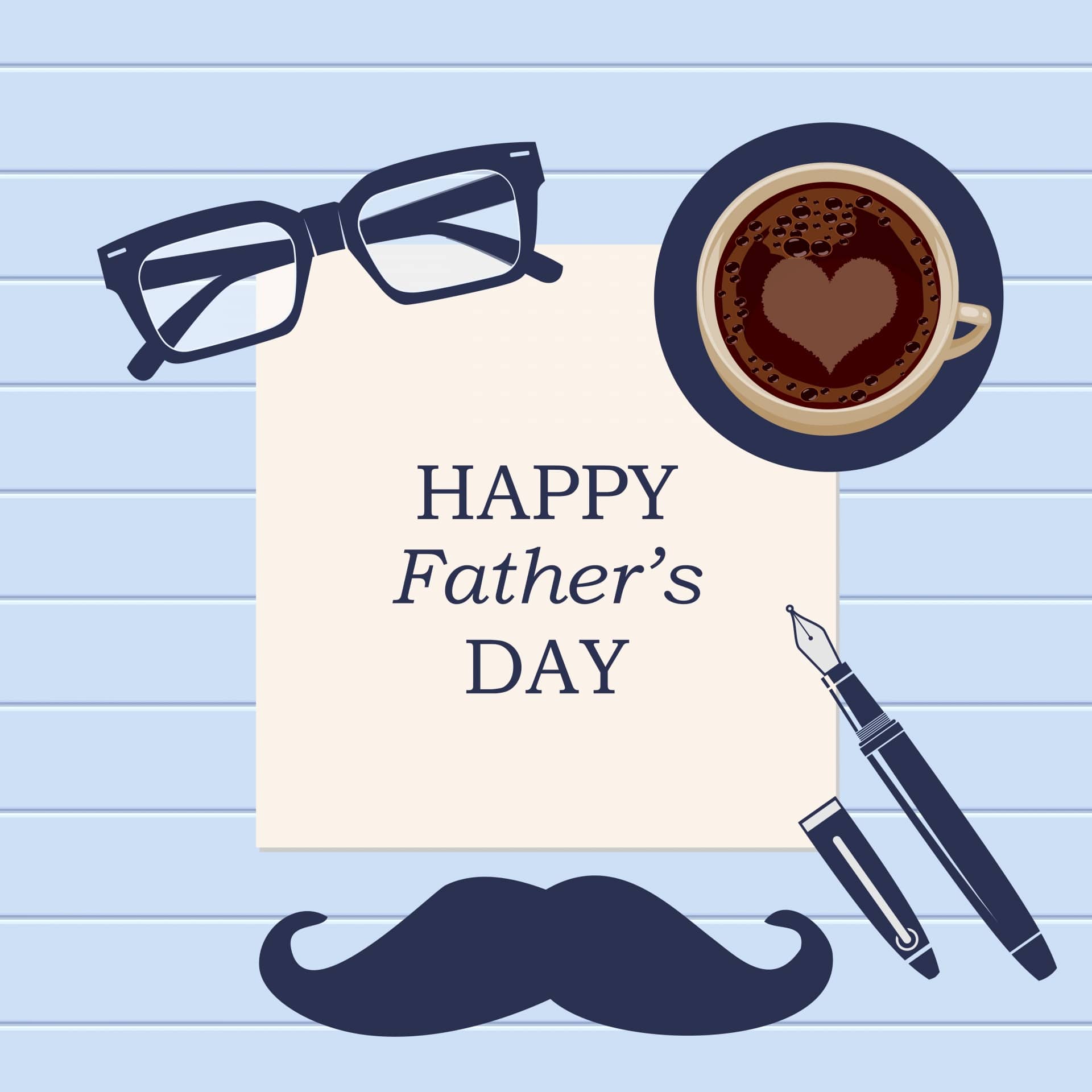 Graphic with glasses, coffee, pen and mustache surrounding the words "Happy Father's Day"