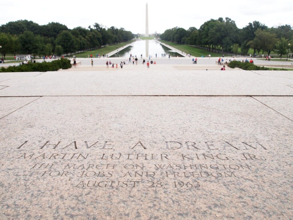 The image depicts a view from the Lincoln Memorial in DC, at the spot where Dr. Martin Luther King, Jr. gave his "I Have a Dream" Speech.