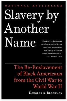 Photo of Blackmon's book, "Slavery by Another Name"
